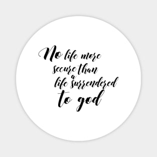 Life surrendered to god Magnet